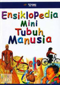 ENSIKLOPEDIA MINI TUBUH MANUSIA