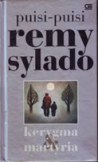 Kerygma dan martyria: puisi-puisi Remy Sylado