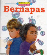 MENGENAL ILMU TUBUH : BERNAPAS