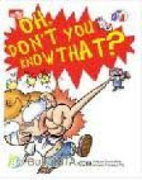 OH DON'T YOU KNOW THAT
