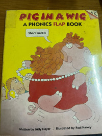 PIGIN A WIG A PHONICS FLAP BOOK